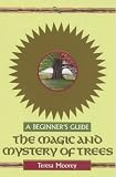 The Magic and Mystery of Trees (Beginner's Guides)