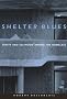 Shelter Blues: Sanity and Selfhood Among the Homeless (Contemporary Ethnography) Shelter Blues: Sanity and Selfhood Among the Homeless (Contemporary Ethnography)