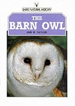 The Barn Owl (Shire Natural History) (Shire Natural History)