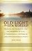 Book Old Light on New Worship: Musical Instruments and the Worship of God, a Theological, Historical and Psychological Study