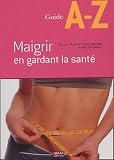 Maigrir en gardant la sant�