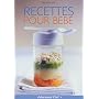 Recettes pour b�b� de Blandine Vi�