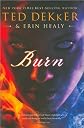 Ted Dekker0Erin Healy'sBurn [Hardcover](2010)