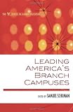 Leading Americas Branch Campuses (American Council on Education Series on Higher Education)