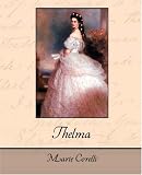 Cover of Thelma by Marie Corelli 1604249110