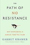 The Path of No Resistance: Why Overcoming is Simpler than You Think