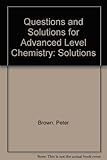 Questions and solutions for A Level chemistry