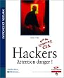 Hackers : Attention danger !