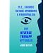 M.E., Chronic Fatigue Syndrome and Fibromyalgia - The Reverse Therapy Approach
