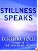 Stillness Speaks