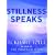 Stillness Speaks
