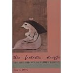 This Fantastic Struggle: The Life and Art of Esther Phillips book cover