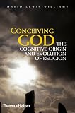 Conceiving God : the cognitive origin and evolution of religion