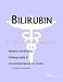 Book Bilirubin - A Medical Dictionary, Bibliography, and Annotated Research Guide to Internet References
