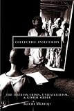 Collective Insecurity: The Liberian Crisis, Unilateralism, and Global Order (Law & Society)