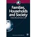 Families, Households and Society (Sociology for a Changing World)