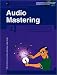 Audio Mastering (Quick Start) (Wizoo Quick Start) by Craig Anderton