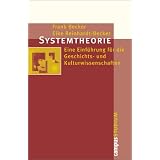 Systemtheorie: Eine Einf�hrung f�r die Geschichts- und Kulturwissenschaften (Campus �Studium�)von "Frank Becker"