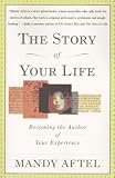 The Story of Your Life: Becoming the Author of Your Experience