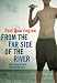 Book From the Far Side of the River: Chest-Deep in Little Fish and Big Ideas