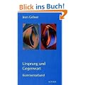 Gesamtausgabe 04. Ursprung und Gegenwart. Kommentarband