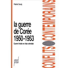 La guerre de Cor�e 1950-1953. Guerre froide en Asie orientale