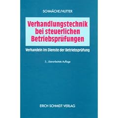 Verhandlungstechnik bei steuerlichen Betriebspr�fungen: Verhandeln im Dienste der Betriebspr�fung