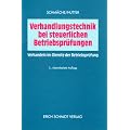 Verhandlungstechnik bei steuerlichen Betriebspr�fungen: Verhandeln im Dienste der Betriebspr�fung