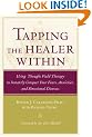 Tapping the Healer within: Using Thought Field Therapy to Instantly Conquer Your Fears, Anxieties and Emotional Distress