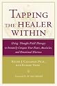 Tapping the Healer Within : Using Thought Field Therapy to Instantly Conquer Your Fears, Anxieties, and Emotional Distress