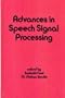 Advances in Speech Signal Processing (Electrical and Computer Engineering)