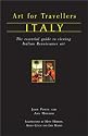 Art for Travellers Italy: The Essential Guide to Viewing Italian Renaissance Art
