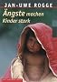 �ngste machen Kinder stark