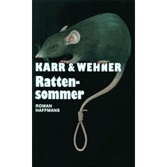 Rattensommer. Ein Gonzo- Krimi