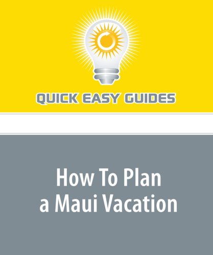 How To Plan a Maui Vacation