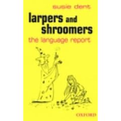 Larpers and Shroomers: The Language Report