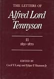 The Letters of Alfred Lord Tennyson, Volume II: 1851-1870 (Letters of Alfred Lord Tennyson, 1851-1870)
