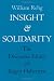 Insight and Solidarity: The Discourse Ethics of Jurgen Habermas (Philosophy, Social Theory & the Rule of Law)