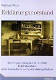 Erkl&auml;rungsnotstand: Die Grippeepidemie 1918-1920 in Deutschland unter besonderer Ber&uuml;cksichtigung Badens - Wilfried Witte