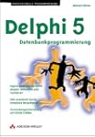 Delphi 5 - Datenbankprogrammierung ....