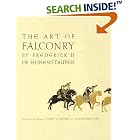 Click here to buy Art of Falconry; Being the De Arte Venandi cum Avibus of Frederick II of Hohenstaufen by  Frederick Second of Hohenstaufen, Casey A. Wood, and F. Marjorie Fyfe.