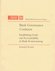 Bank Governance Contracts: Establishing Goals and Accountability in Bank Restructuring (World Bank Discussion Papers ; 308)