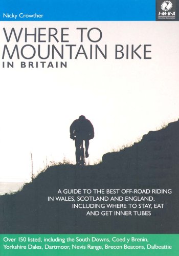 City Travel Guides Discounted  Books : Where to Mountain Bike in Britain