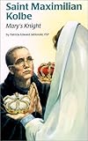 Saint Maximilian Kolbe: Mary's Knight (Encounter the Saints (Paperback))