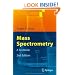 Mass Spectrometry: A Textbook