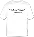 It is never too late to have a happy childhood T-shirt