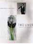 Two Lives: A Conversation in Paintings and Photographs