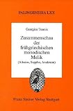 Zusammenschau der fr�hgriechischen monodischen Melik (Alkaios, Sappho, Anakreon)