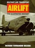 Airlift Military Air Transport: The Illustrated History (Osprey Aerospace)