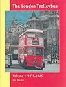 The London Trolleybus: 1931-1945 Vol 1